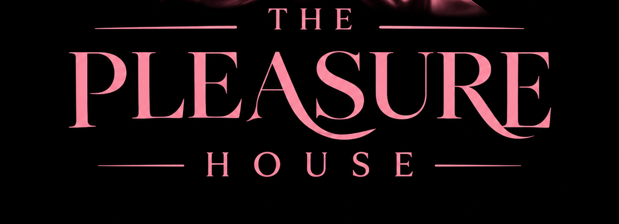 The Pleasure House